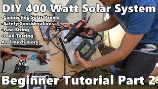 DIY 400 Watt Solar Power System Beginner Tutorial Part 2 [upl. by Perzan911]