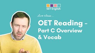 OET Reading  Part C Vocabulary amp Overview [upl. by Turnbull]