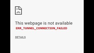 How to Fix ERRTUNNELCONNECTIONFAILED in Chrome Browser [upl. by Ardisj]