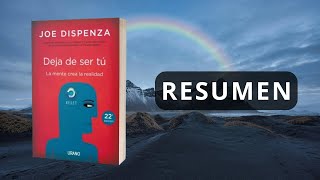 RESUMEN 📚 Deja de ser tú Joe Dispenza [upl. by Fagin]