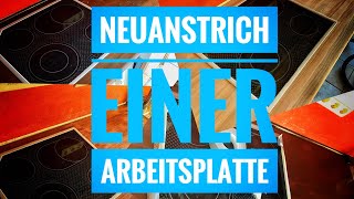 Tutorial  Eine Küchenarbeitsplatte aufarbeiten [upl. by Audwin]