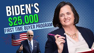 Bidens First Time Buyer Program  25k Down Payment Towards Equity Act [upl. by Cornelie]