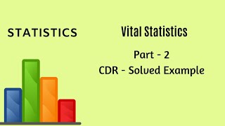 Vital Statistics  Demography  Part 2  CDR Solved Example  Statistics [upl. by Akinihs805]