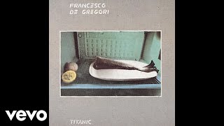 Francesco De Gregori  Titanic Official Audio [upl. by Bron976]