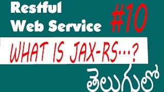 What is JAX RS 10  Restful Web Services Tutorial In Telugu తెలుగులో [upl. by Verbenia324]