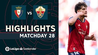 Resumen de CA Osasuna vs Elche CF 21 [upl. by Ancier]