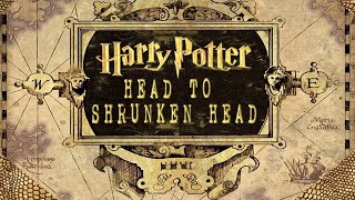 Head to Shrunken Head  Harry Potter Behind the Scenes [upl. by Dryden]