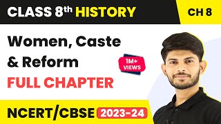 Women Caste and Reform  Full Chapter Explanation Solutions  Class 8 History Chapter 8 [upl. by Ansley594]