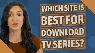 Which site is best for download TV series [upl. by Carley174]