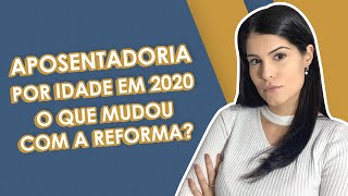 APOSENTADORIA POR IDADE 2020 [upl. by Snider]