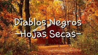 Diablos Negros Hojas Secas lyrics [upl. by Nitnerb]