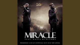 Miracle feat KHAYA MTHETHWA [upl. by Koffman]