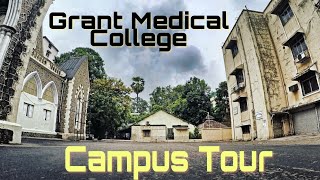 GRANT Medical College  JJ HOSPITAL  CAMPUS TOUR [upl. by Lyrradal]