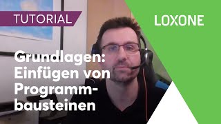 Grundlagen Einfügen von Programmbausteinen  Loxone Config Tutorial  2020 HD [upl. by Yelraf]