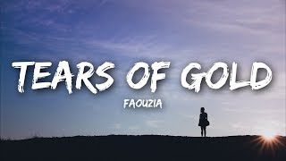 Faouzia  Tears of Gold Lyrics [upl. by Mitran18]