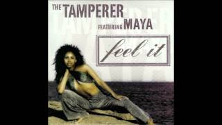 The Tamperer feat Maya  Feel it extended mix [upl. by Lohner]