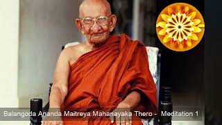 Balangoda Ananda Maitreya Mahanayaka Thero  Meditation 1 [upl. by Rois]