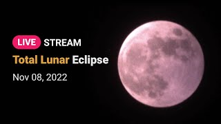 LIVE Total Lunar Eclipse  November 7–8 2022 [upl. by Junna431]