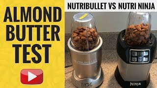 Nutribullet vs Nutri Ninja ALMOND BUTTER TEST [upl. by Jeffery]