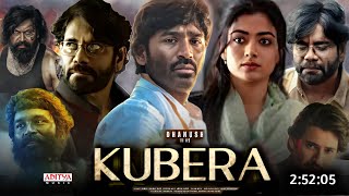 Kubera Full Movie Hindi Dubbed 2025 Release Date  Dhanush New Movie  Rashmika M  South Movie [upl. by Wesla]