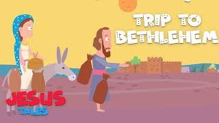 Trip to Bethlehem  Jesus Tales  Stories of Jesus Christ  4K Video [upl. by Angelico]