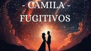 CAMILA  Fugitivos Letra [upl. by Nytsud]