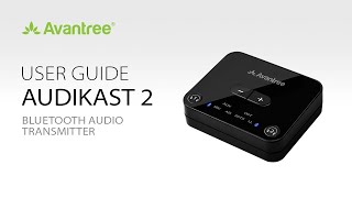 How to Use a Bluetooth Audio Transmitter for Any TV  Avantree Audikast 2 User Guide [upl. by Ezzo]