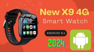 New X9 4G Android 81 2024 Smart Watch Review [upl. by Kozloski751]