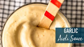 Garlic Aioli Sauce [upl. by Mckenzie]