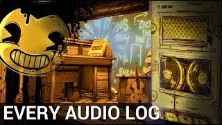 EVERY Audio Recording in Bendy amp the Ink Machine Chapter 15 [upl. by Enidualc]