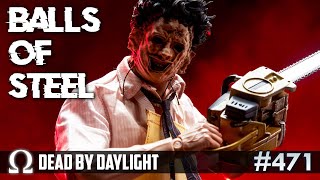 Bubba meets my BALLS of STEEL ☠️  Dead by Daylight  DBD  Leatherface  Plague [upl. by Peursem]