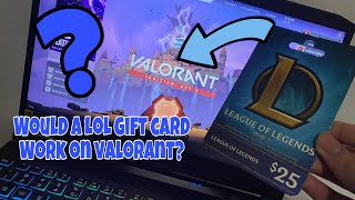 Would a League of legends gift card work on VALORANT [upl. by Eyt506]