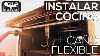 44 Instalar cocina  caño flexible [upl. by Karolyn]