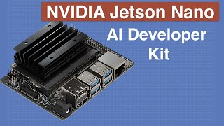 Jetson Nano Developer Kit  Getting Started with the NVIDIA Jetson Nano [upl. by Dom511]