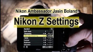 Pro settings for Nikon Z6II Z7II Z6 Z7 Z5 Z50 Z9 and Zfc from Nikon Ambassador Jasin Boland [upl. by Milt]