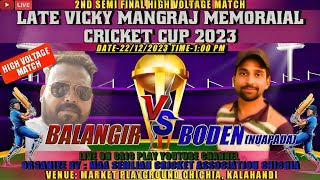 LIVE🔴BODENNUAPADA VS BALANGIRSANVIXI🔴SEMI FINAL🔴VMMC 2023 CHICHIAA KALAHANDI🔴HIGH VOLTAGE MATCH [upl. by Meraree550]