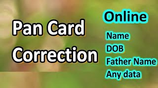 How To Change Pan Card Name Date of Birth and Details Online  Change Name Father Name In PAN Card [upl. by Lionello]