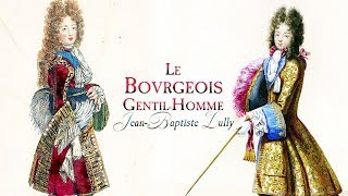 JB Lully Ouverture and Dances from «Le Bourgeois Gentilhomme» LWV 43 [upl. by Formenti749]