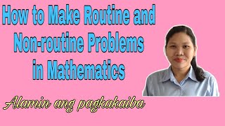 The Difference of Routine and Nonroutine Problems in Mathematics [upl. by Yelruc]