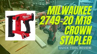 02 Milwaukee 274920 M18 Crown Stapler Quick Tool Review [upl. by Amees]