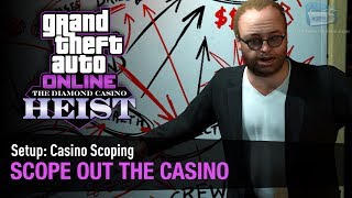 GTA Online The Diamond Casino Heist  Setup Casino Scoping [upl. by Akemal136]