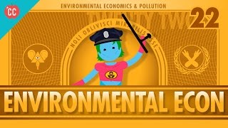 Environmental Econ Crash Course Economics 22 [upl. by Dadelos]