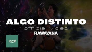 Rawayana  Algo Distinto Video Oficial [upl. by Zelde]