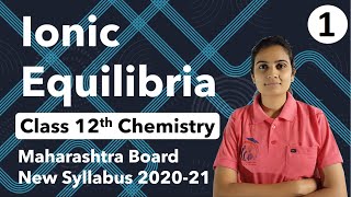 Ionic Equilibria Class 12th Chemistry Part 1 [upl. by Grizel254]