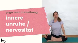 Yoga bei innerer Unruhe inkl Atemübung  Reduktion von Nervosität und Angst [upl. by Sivart]