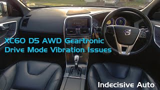 XC60 D5 Geartronic Shudder Vibration Issues TF80sc Gearbox Issues [upl. by Thorlie105]