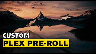 Custom Plex PreRoll Intro [upl. by Desmond]