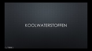 Koolwaterstoffen [upl. by Harutek830]