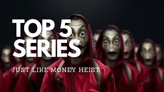 Top 5 Series Just Like Money Heist [upl. by Cardew984]