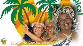 Samba Tropical 2023  OBRIGADA MANA LUÍSA [upl. by Aicenod]